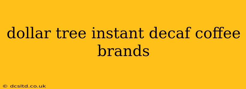 dollar tree instant decaf coffee brands