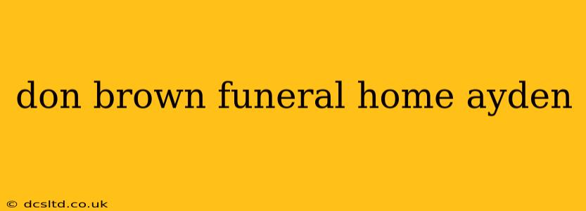 don brown funeral home ayden
