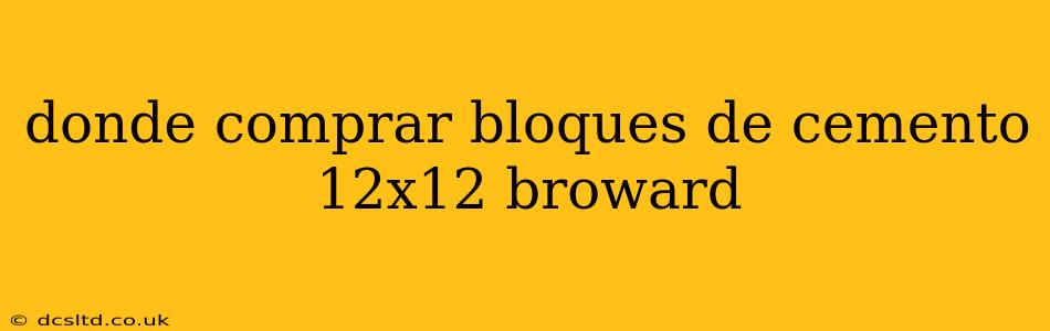 donde comprar bloques de cemento 12x12 broward