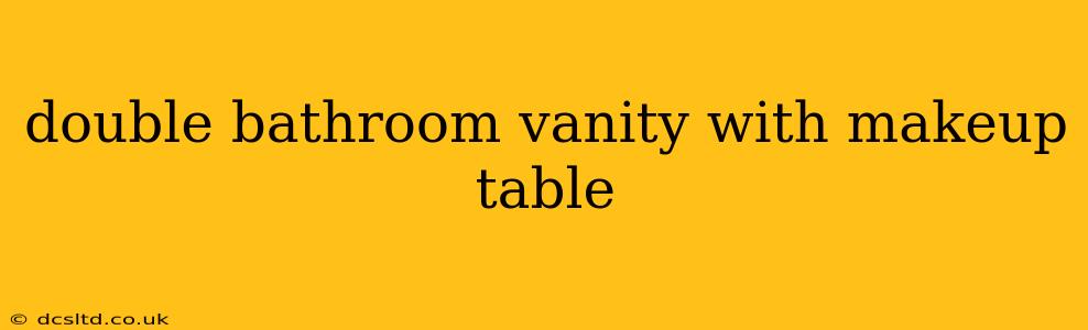 double bathroom vanity with makeup table
