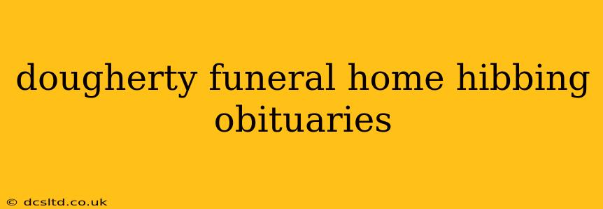 dougherty funeral home hibbing obituaries