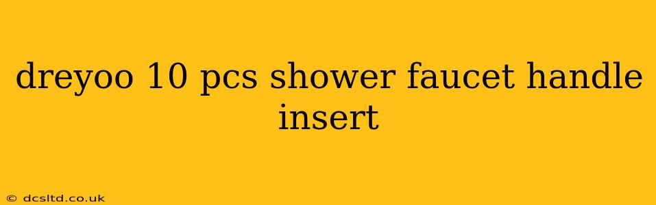 dreyoo 10 pcs shower faucet handle insert
