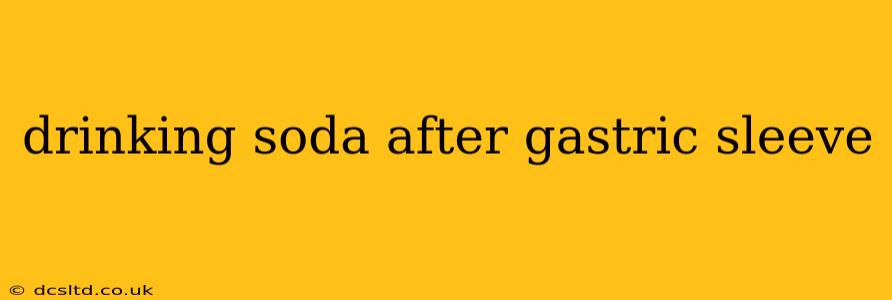 drinking soda after gastric sleeve