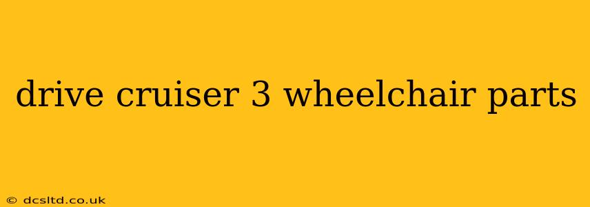 drive cruiser 3 wheelchair parts