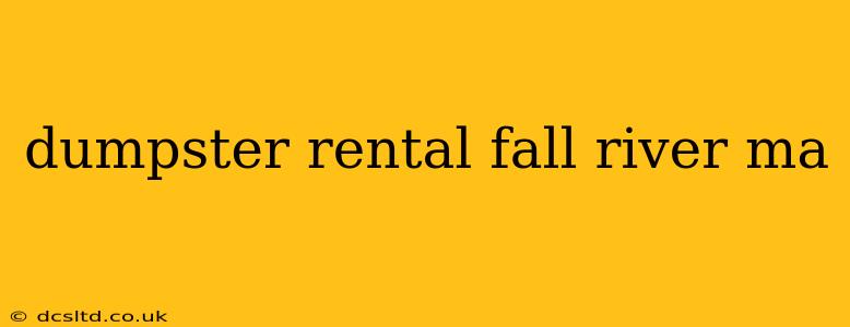 dumpster rental fall river ma