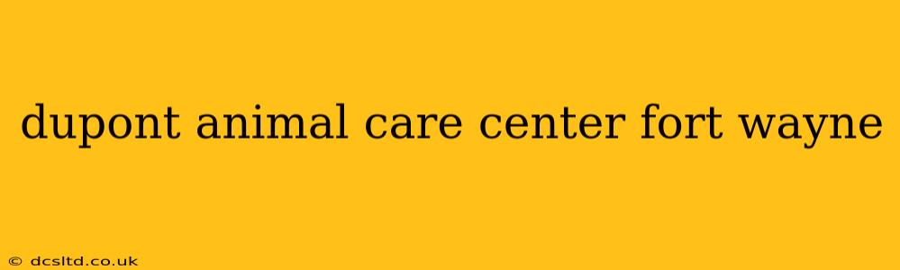 dupont animal care center fort wayne