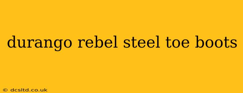 durango rebel steel toe boots