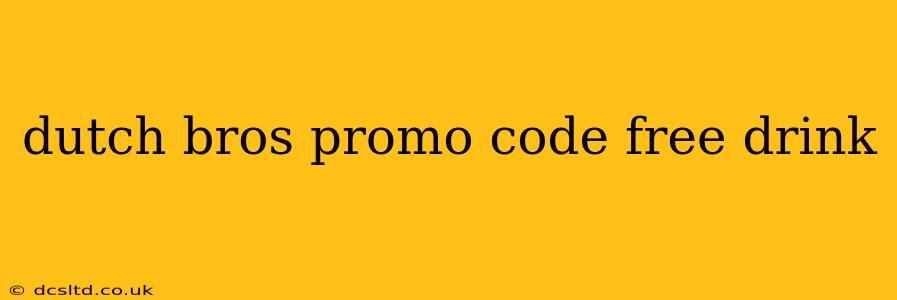 dutch bros promo code free drink