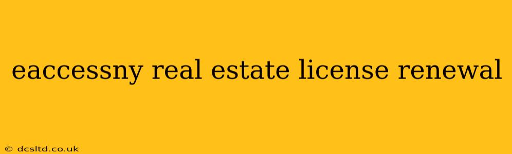 eaccessny real estate license renewal