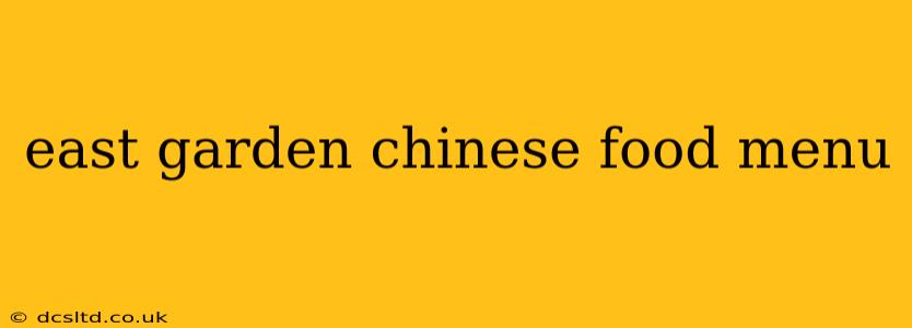 east garden chinese food menu