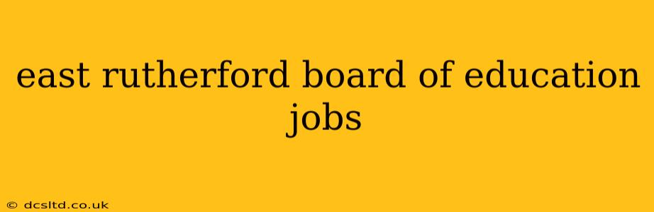 east rutherford board of education jobs