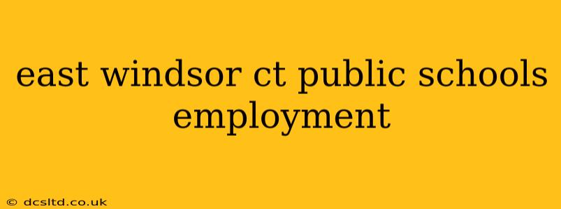 east windsor ct public schools employment