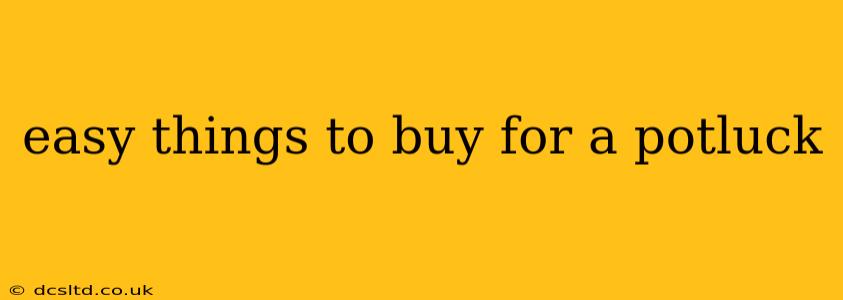 easy things to buy for a potluck