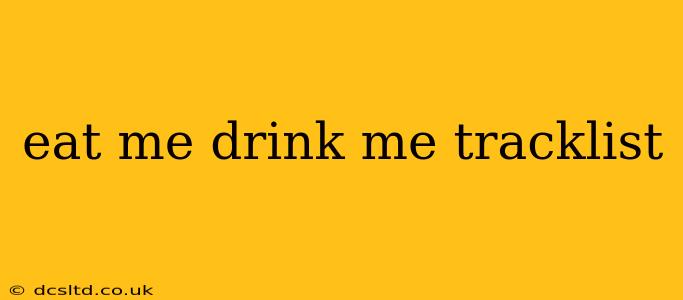eat me drink me tracklist