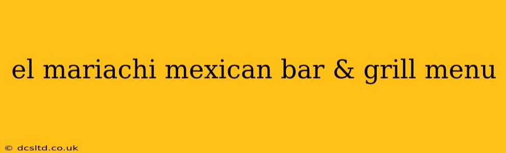 el mariachi mexican bar & grill menu