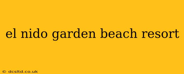 el nido garden beach resort