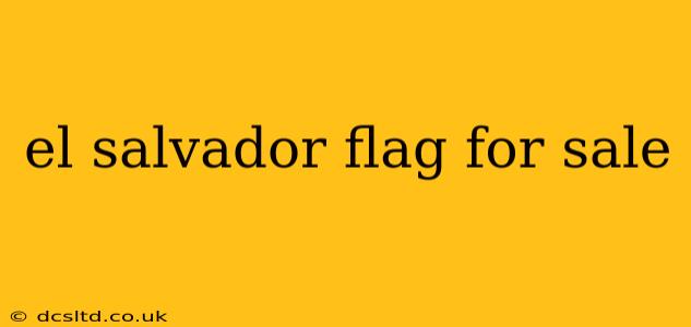 el salvador flag for sale
