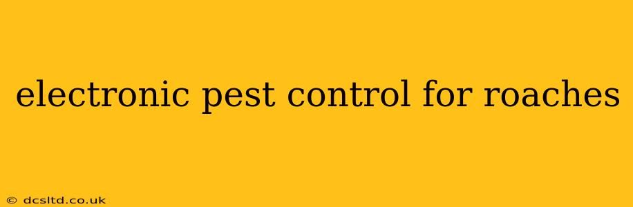 electronic pest control for roaches