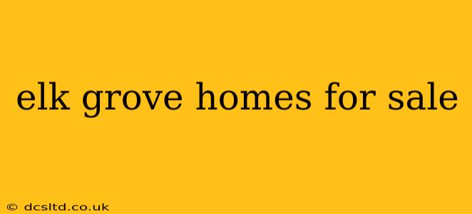 elk grove homes for sale