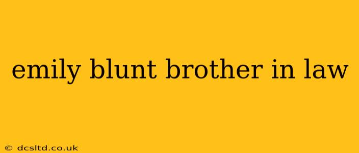 emily blunt brother in law
