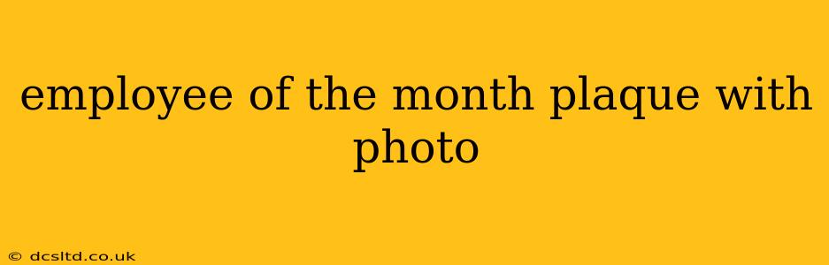 employee of the month plaque with photo