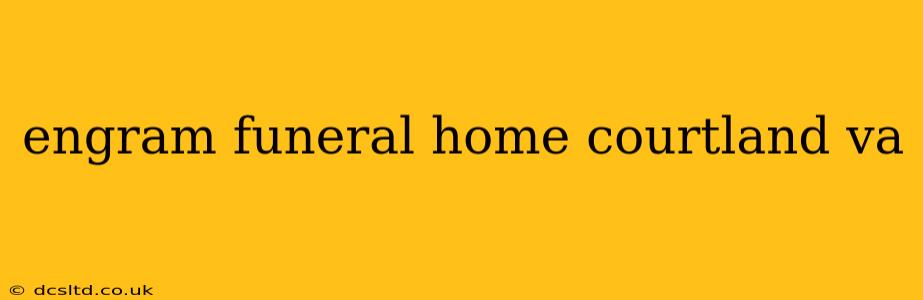 engram funeral home courtland va