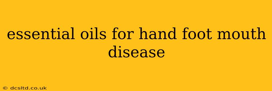 essential oils for hand foot mouth disease