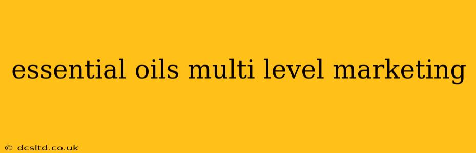 essential oils multi level marketing