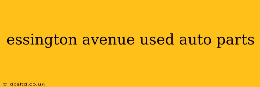essington avenue used auto parts