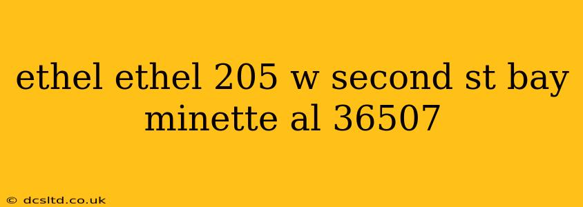 ethel ethel 205 w second st bay minette al 36507
