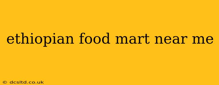 ethiopian food mart near me