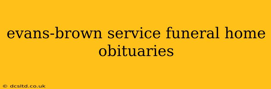 evans-brown service funeral home obituaries