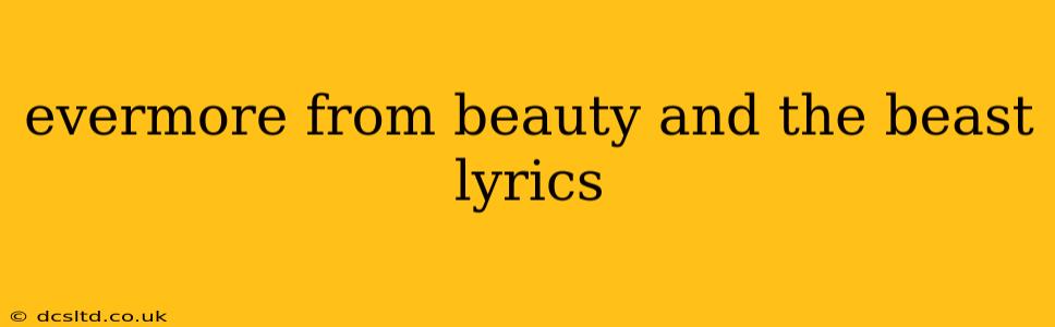evermore from beauty and the beast lyrics