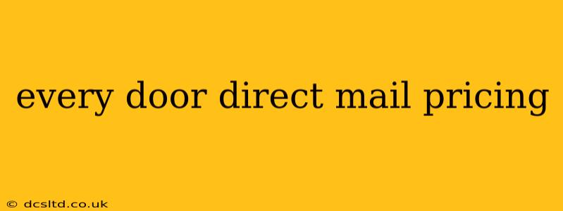 every door direct mail pricing