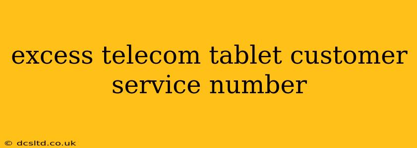 excess telecom tablet customer service number