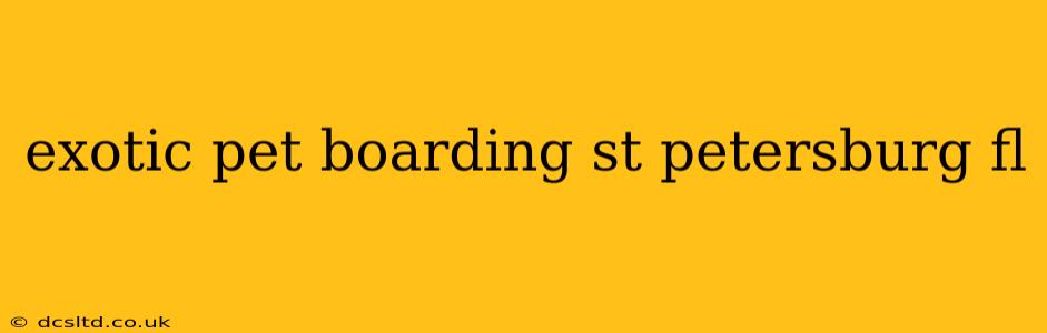 exotic pet boarding st petersburg fl