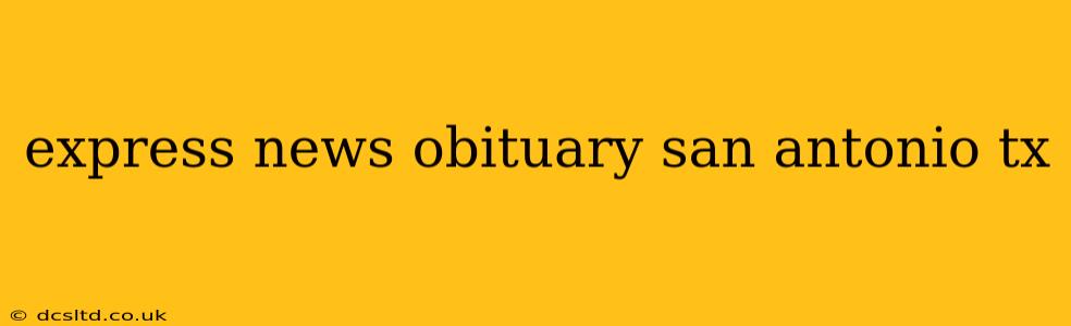 express news obituary san antonio tx