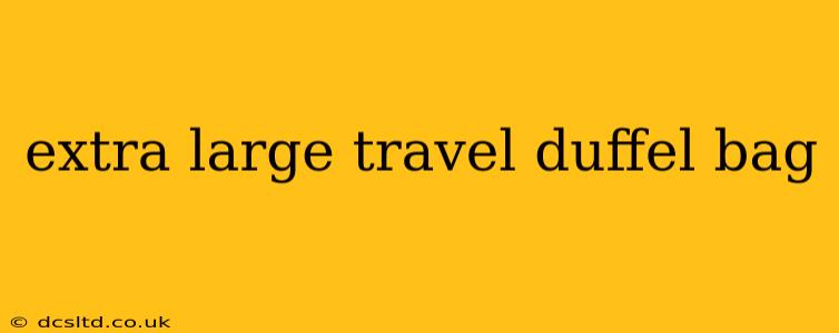 extra large travel duffel bag