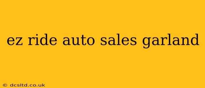 ez ride auto sales garland