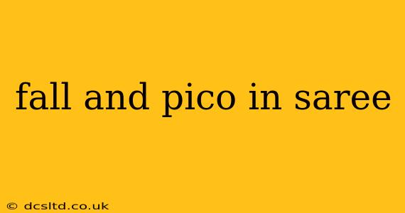 fall and pico in saree
