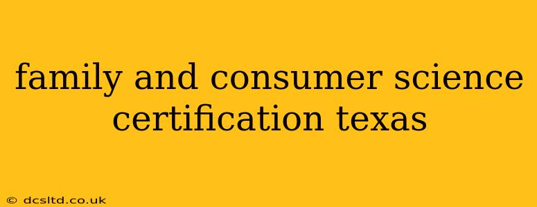family and consumer science certification texas
