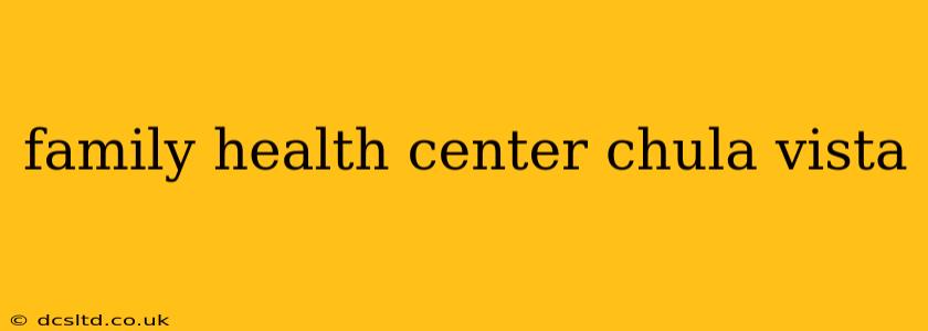 family health center chula vista