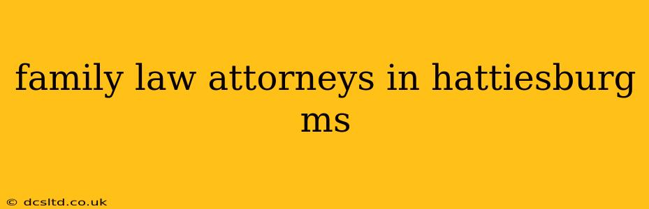family law attorneys in hattiesburg ms