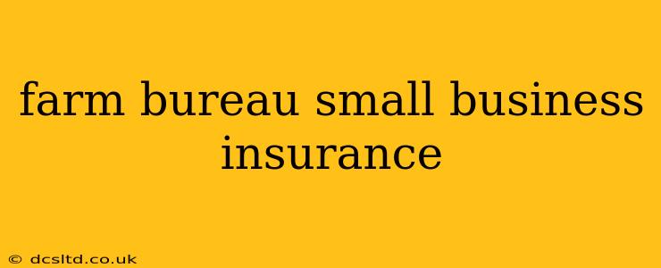 farm bureau small business insurance