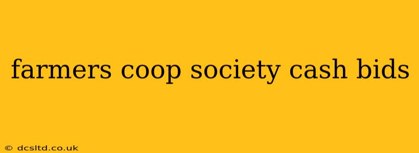 farmers coop society cash bids