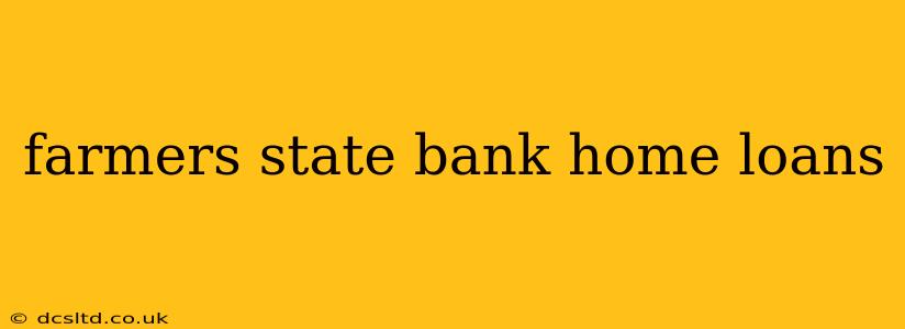 farmers state bank home loans