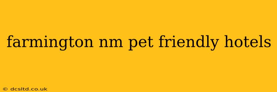 farmington nm pet friendly hotels