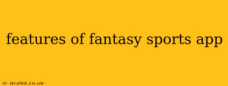 features of fantasy sports app