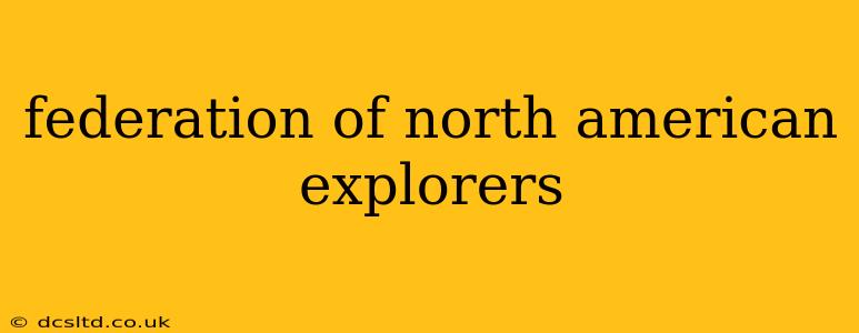 federation of north american explorers