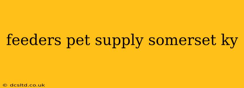 feeders pet supply somerset ky